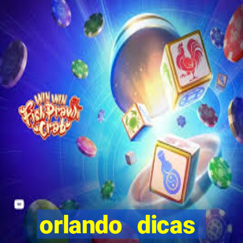 orlando dicas reclame aqui